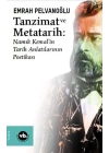 Tanzimat ve Metatarih - Namık Kemalin Tarih Anlatılarının Poetikası