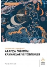 Tanzimattan Cumhuriyete Arapça Öğretimi Kaynaklar ve Yöntemler
