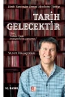 Tarih Gelecektir