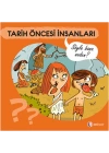 Tarih Öncesi İnsanları - Söyle Bana Neden?