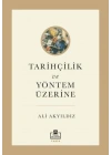 Tarihçilik ve Yöntem Üzerine