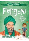 Tarihe Yön Veren Ünlü Türk Bilginleri - Fergani - Güneşi Döndüren Adam