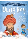 Tarihe Yön Veren Ünlü Türk Bilginleri - Uluğ Bey - Ayın ve Yıldızların Sultanı