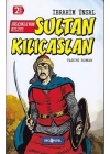 Tarihi Roman 10 - Selçuklunun Kılıcı Sultan Kılıçaslan