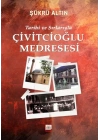 Tarihi Ve Sırlarıyla Çivitcioğlu Medresesi
