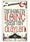 Tarihimizin İlginç ve Şaşırtan Olayları