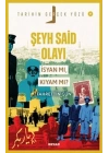 Tarihin Gerçek Yüzü - 9 Şeyh Said olayı; İsyan mı, Kıyam mı?