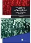 Tarihin Gölgesinde - Meşahir- i Meçhuleden Birkaç Zat