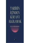 Tarihin İçinden Kuranı Algılamak