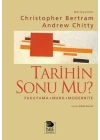 Tarihin Sonu mu? Fukuyama - Marx - Modernite