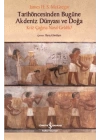 Tarihöncesinden Bugüne Akdeniz Dünyası ve Doğa - Kriz Çağına NasıL Geldik?
