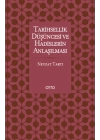 Tarihsellik Düşüncesi ve Hadislerin Anlaşılması