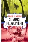 Tarihte İz Bırakan Sıradışı Felaketler