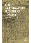 Tarihte Koleksiyonculuk Müzecilik ve Arkeoloji
