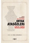 Tarihte ve Günümüzde Türk Boylarının Ortak Atasözleri Sözlüğü