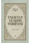 Tasavvuf ve Nefis Terbiyesi (Ciltli)