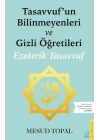 Tasavvufun Bilinmeyenleri ve Gizli Öğretileri