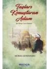 Taşları Konuşturan Adam