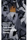 Tatlı Gelir Yaşamayana Savaş