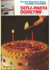 Tatlı ve Pasta Öğretimi Cilt II