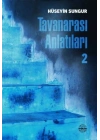 Tavanarası Anlatıları 2