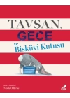 Tavşan Gece ve Bisküvi Kutusu