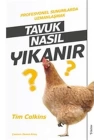 Tavuk Nasıl Yıkanır - Profesyonel Sunumlarda Uzmanlaşmak