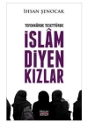 Tefekkürde Tesettürde İslam Diyen Kızlar