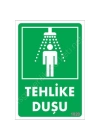 Tehlike Duşu Uyarı Levhası 17,5x25 KOD:1020