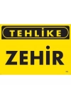 Tehlike Zehir Uyarı Levhası 25x35 KOD:763