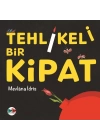 Tehlikeli Bir Kipat