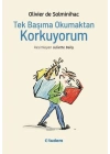 Tek Başıma Okumaktan Korkuyorum