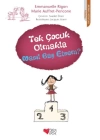 Tek Çocuk Olmakla Nasıl Baş Etsem?