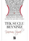 Tek Suçlu Beyniniz