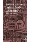 Tekniğin ve Sanayinin Gelişim Süreci ve İzdüşümleri