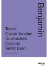Teknik Olarak Yeniden Üretilebilirlik Çağında Sanat Yapıtı