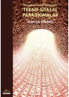 Tekno - Siyasal Paradigmalar  Küreselleşmenin Yol Haritaları