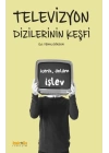 Televizyon Dizilerinin Keşfi:  İçerik, Anlam ve İşlevleri
