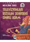 Televizyonları Bozulan Şehirdeki Sinirli Adam