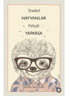 Tembel Hayvanlar Felsefe Yaparsa