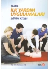 Temel İlk Yardım Uygulamaları Eğitim Kitabı