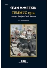 Temmuz 1914 - Savaşa Doğru Geri Sayım