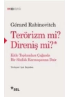 Terörizm mi? Direniş mi?