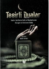 Tesirli Dualar (Hadis-i Şeriflerde Bela ve Musibetlerden Koruyan ve Kurtaran Dualar)