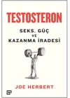 Testosteron: Seks - Güç ve Kazanma İradesi