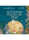 The Extraordınary Places We Pray