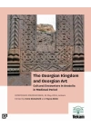 The Georgıan Kıngdom And Georgıan Art