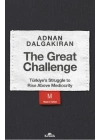 The Great Challenge - Türkiye’s Struggle to Rise Above Mediocrity