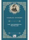 The Uncommercial Traveller (İngilizce Kitap)