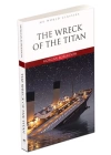 The Wreck Of The Titan - İngilizce Klasik Roman